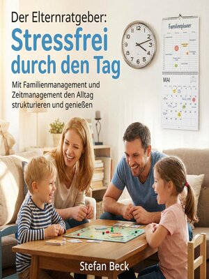 cover image of Der Elternratgeber--Stressfrei durch den Tag